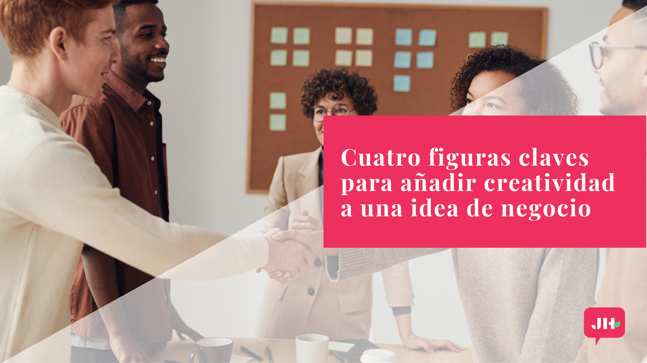 Cuatro figuras claves para añadir creatividad a una idea de negocio