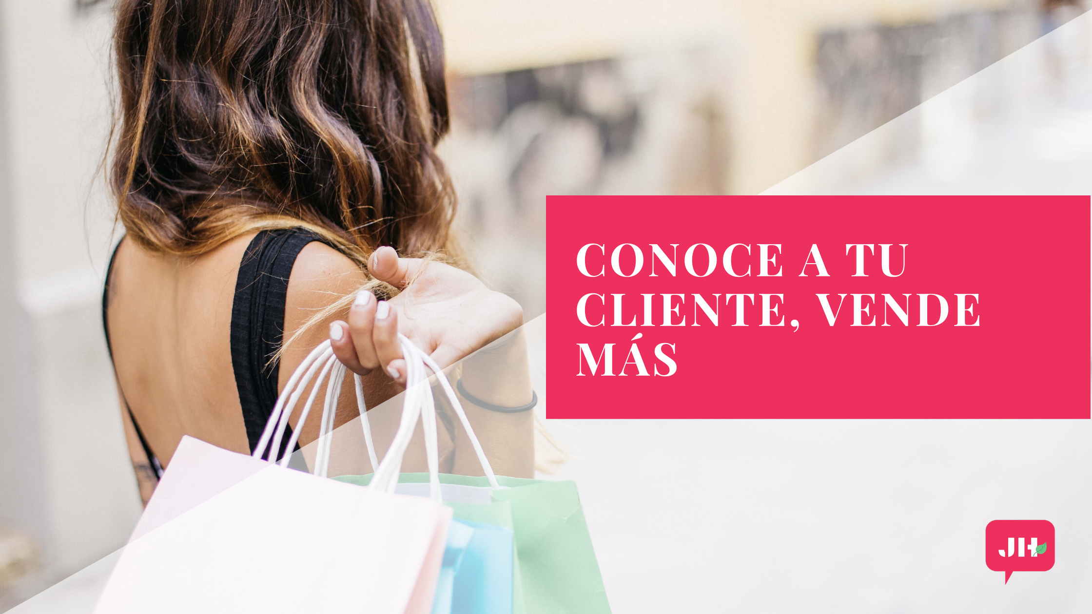 Conoce a tu cliente, vende más